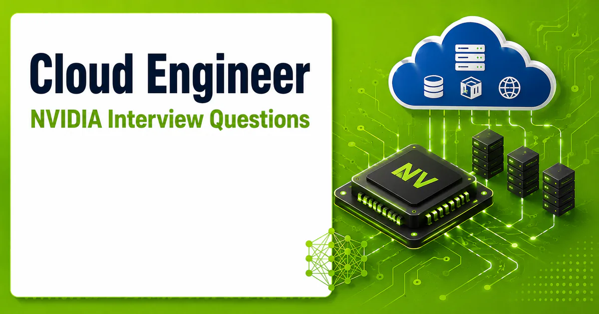 NVIDIA Cloud Engineer interview questions