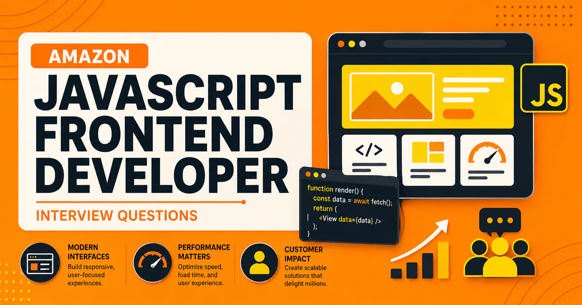 Amazon JavaScript Frontend Developer interview questions
