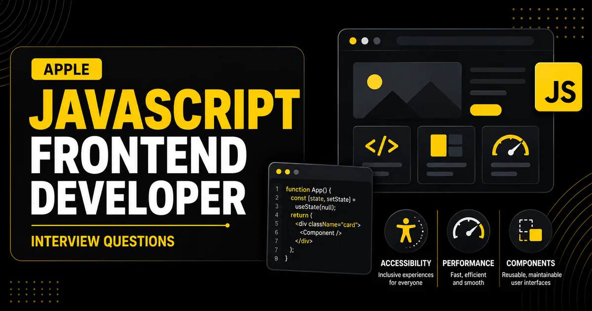 Apple JavaScript Frontend Developer interview questions