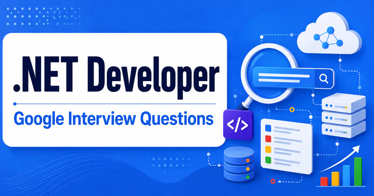 Google .NET Developer interview questions